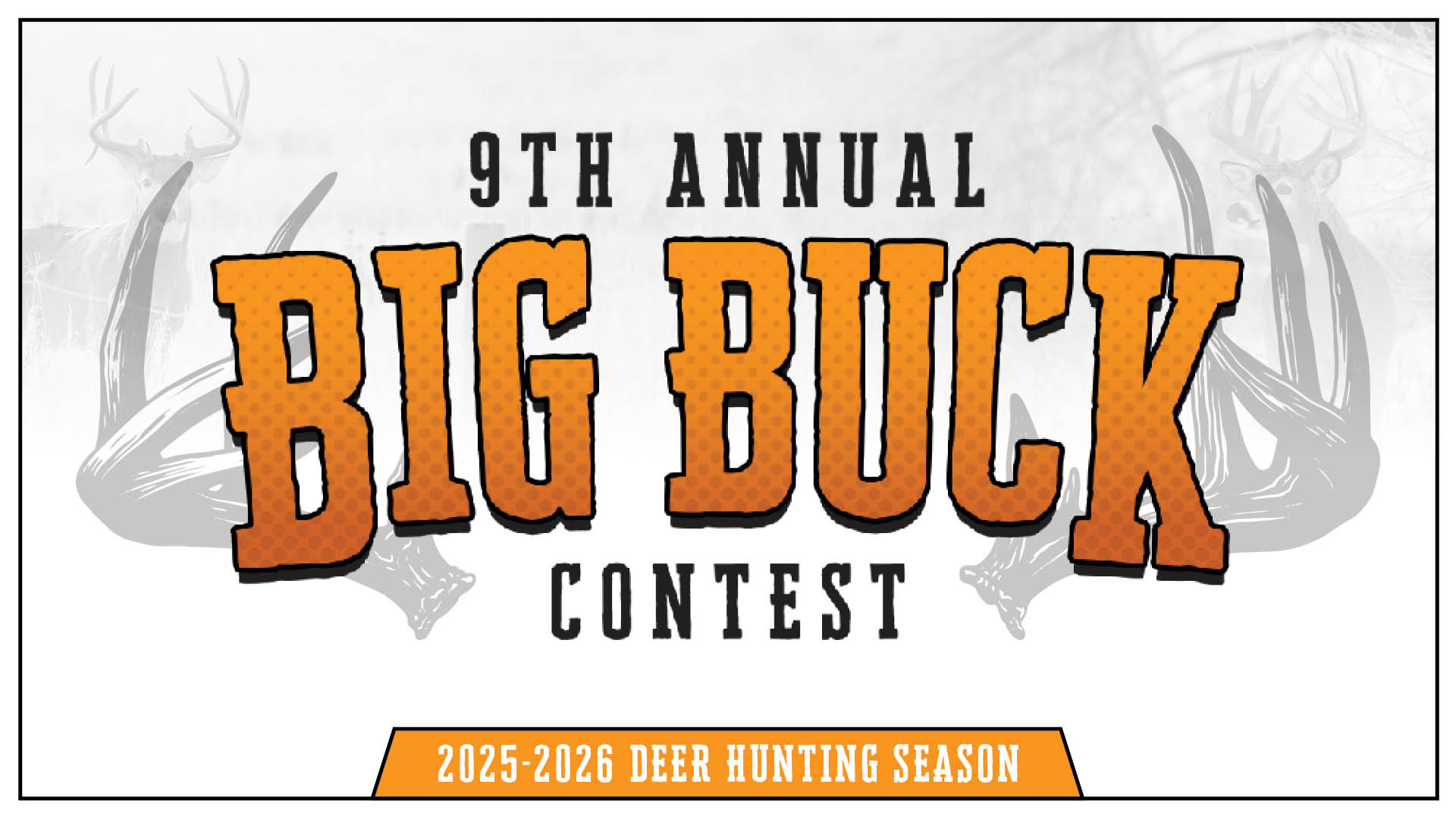 9th Annual Big Buck Contest